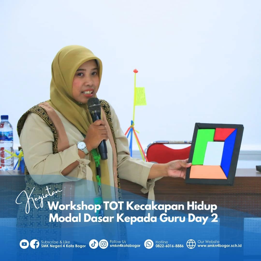 Workshop TOT Kecakapan Hidup untuk Guru di SMKN 4 Bogor